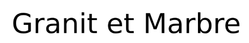 Granit et Marbre
